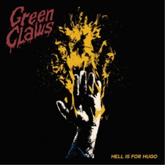Green Claws - Hell Is For Hugo - 2CD DIGIPAK