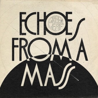 Greenleaf - Echoes From A Mass - CD DIGIPAK