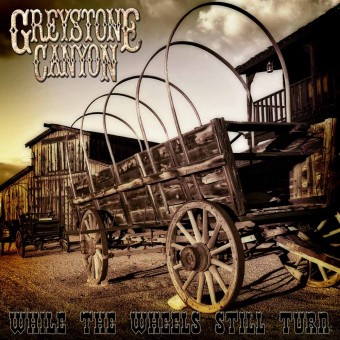 Greystone Canyon - While The Wheels Still Turn - CD