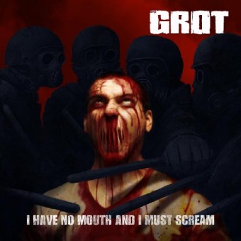 Grot - I Have no Mouth and i Must Scream - CD