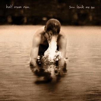 Half Moon Run - Sun Leads Me On - LP Gatefold