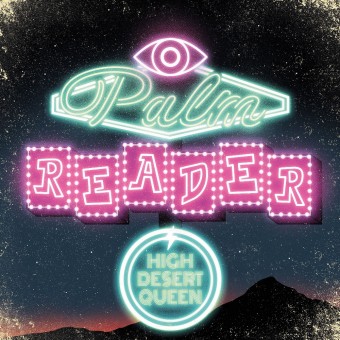 High Desert Queen - Palm Reader - CD DIGISLEEVE