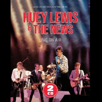 Huey Lewis & The News - Live On Air (Radio Broadcast Recording) - 2CD DIGISLEEVE A5
