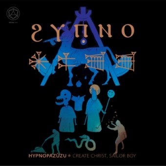 Hypnopazuzu - Create Christ, Sailor Boy - CD