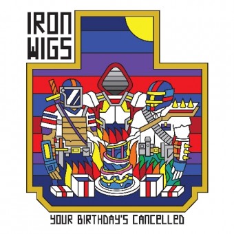 Iron Wigs - Your Birthday's Cancelled - LP