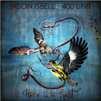 Jason Isbell And The 400 Unit - Here We Rest - CD DIGISLEEVE