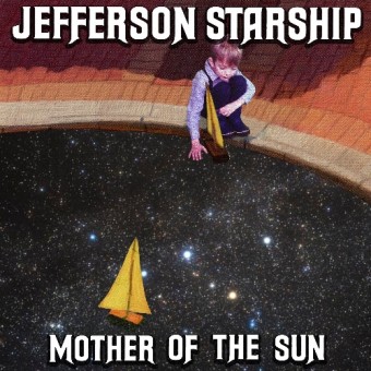 Jefferson Starship - Mother Of The Sun - CD EP DIGIPAK
