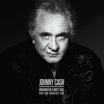 Johnny Cash - Unchained In A Rusty Cage - New York Broadcast 1996 - DOUBLE LP GATEFOLD