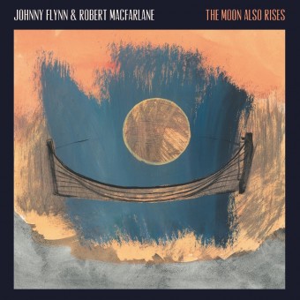 Johnny Flynn And Robert Macfarlane - The Moon Also Rises - LP COLOURED