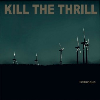 Kill The Thrill - Tellurique - CD DIGIPAK