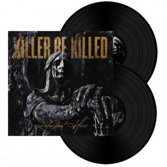 Killer Be Killed - Reluctant Hero - DOUBLE LP GATEFOLD