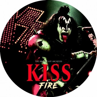 Kiss - Fire / Broadcast Archives - LP PICTURE