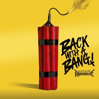 Kissin' Dynamite - Back With A Bang - CD DIGIPAK