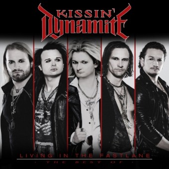 Kissin' Dynamite - Living In The Fastlane - The Best Of - DOUBLE CD