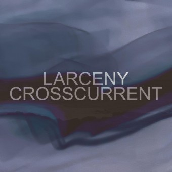 Larceny - Crosscurrent - CD DIGIPAK