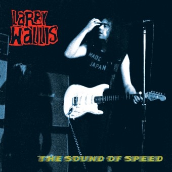 Larry Wallis - The Sound Of Speed - LP Gatefold