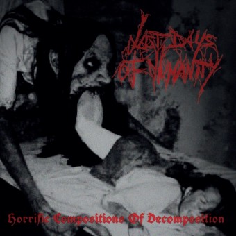 Last Days Of Humanity - Horrific Compositions Of Decomposition - CD