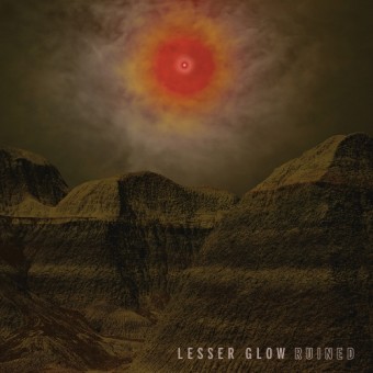 Lesser Glow - Ruined - LP Gatefold