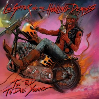 Lou Siffer And The Howling Demons - Too Old To Die Young - CD