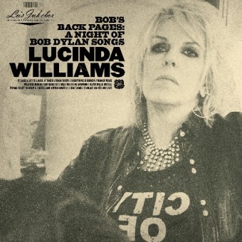 Lucinda Williams - Lu's Jukebox Vol. 3: Bob's Back Pages: A Night of Bob Dylan Songs - CD DIGISLEEVE