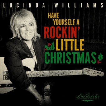 Lucinda Williams - Lu's Jukebox Vol. 5: Have Yourself A Rockin’ Little Christmas - CD DIGISLEEVE