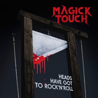 Magick Touch - Heads Have Got To Rock'n'Roll - CD DIGIPAK