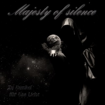 Majesty Of Silence - Zu Dunkel Für Das Licht - CD