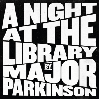 Major Parkinson - A Night At The Library - CD DIGISLEEVE