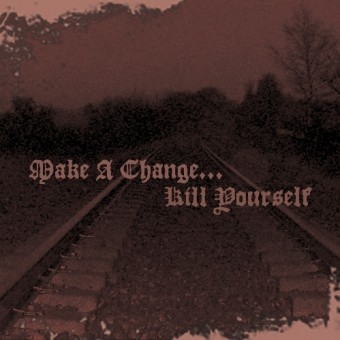 Make A Change…Kill Yourself - II - CD DIGIPAK