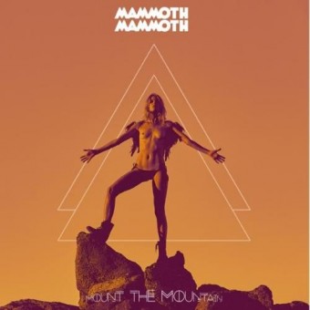 Mammoth Mammoth - Mount The Mountain - CD DIGIPAK