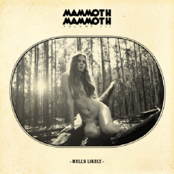 Mammoth Mammoth - Volume III - Hell's Likely LTD Edition - CD DIGIPAK