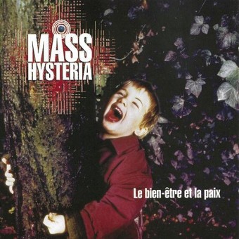 Mass Hysteria - Le bien-être et la paix - CD