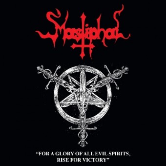 Mastiphal - For A Glory Of All Evil Spirits, Rise For Victory - CD