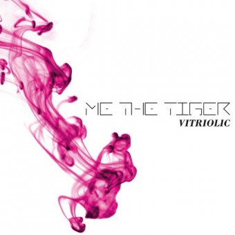 Me The Tiger - Vitriolic - CD
