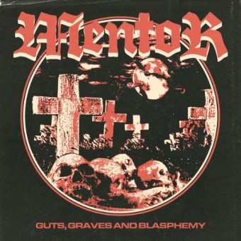 Mentor - Guts, Graves And Blasphemy - CD