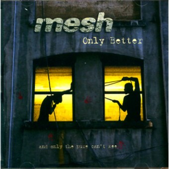 Mesh - Only Better - CD EP