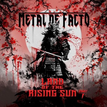 Metal De Facto - Land Of The Rising Sun Part I - CD