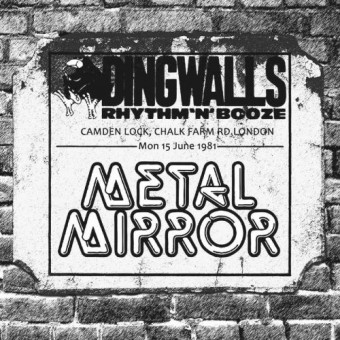 Metal Mirror - The Dingwalls Tapes - Live In London 1981 - CD