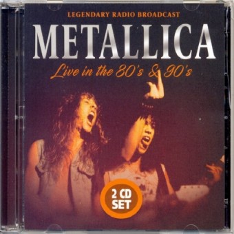 Metallica - Live In The 80’s & 90's - DOUBLE CD