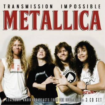 Metallica - Transmission Impossible (Radio Broadcasts) - 3CD DIGIPAK