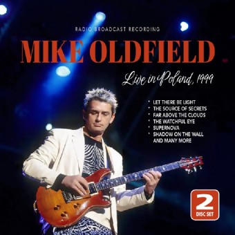 Mike Oldfield - Live In Poland 1999 - Radio Broadcast - 2CD DIGIPAK