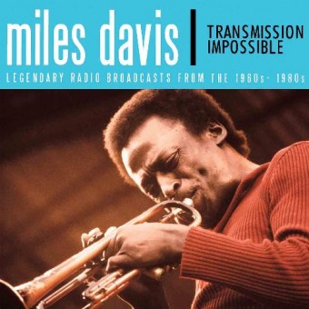 Miles Davis - Transmission Impossible (Radio Broadcasts) - 3CD DIGIPAK