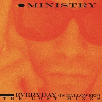 Ministry - Everyday (Is Halloween) - The Lost Mixes - LP COLOURED