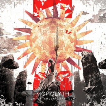 Monolyth - We've Caught The Sun - CD DIGISLEEVE