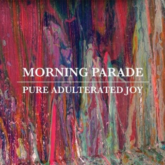 Morning Parade - Pure Adulterated Joy - CD