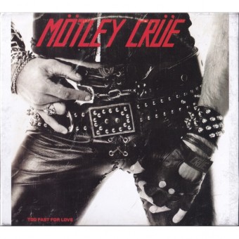 Mötley Crüe - Too Fast For Love - CD DIGIPAK