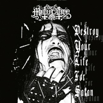 Mutiilation - Destroy Your Life For Satan - CD EP