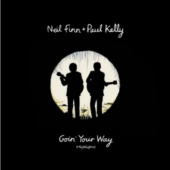 Neil Finn And Paul Kelly - Goin' Your Way (Highlights) - LP