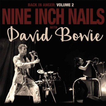 Nine Inch Nails With David Bowie - Back In Anger: Volume 2 - DOUBLE LP GATEFOLD