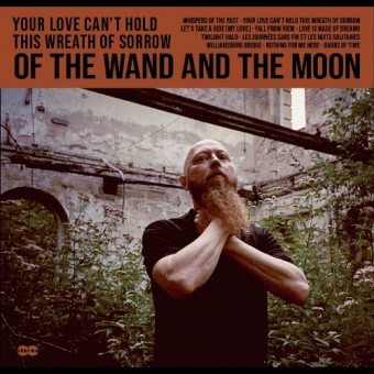 Of The Wand And The Moon - Your Love Can't Hold This Wreath Of Sorrow - CD DIGISLEEVE